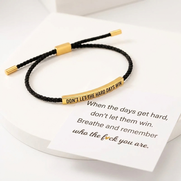 Les Jours Difficiles Ne Gagneront Pas — Bracelet Message